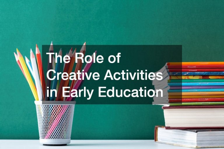 The Role of Creative Activities in Early Education